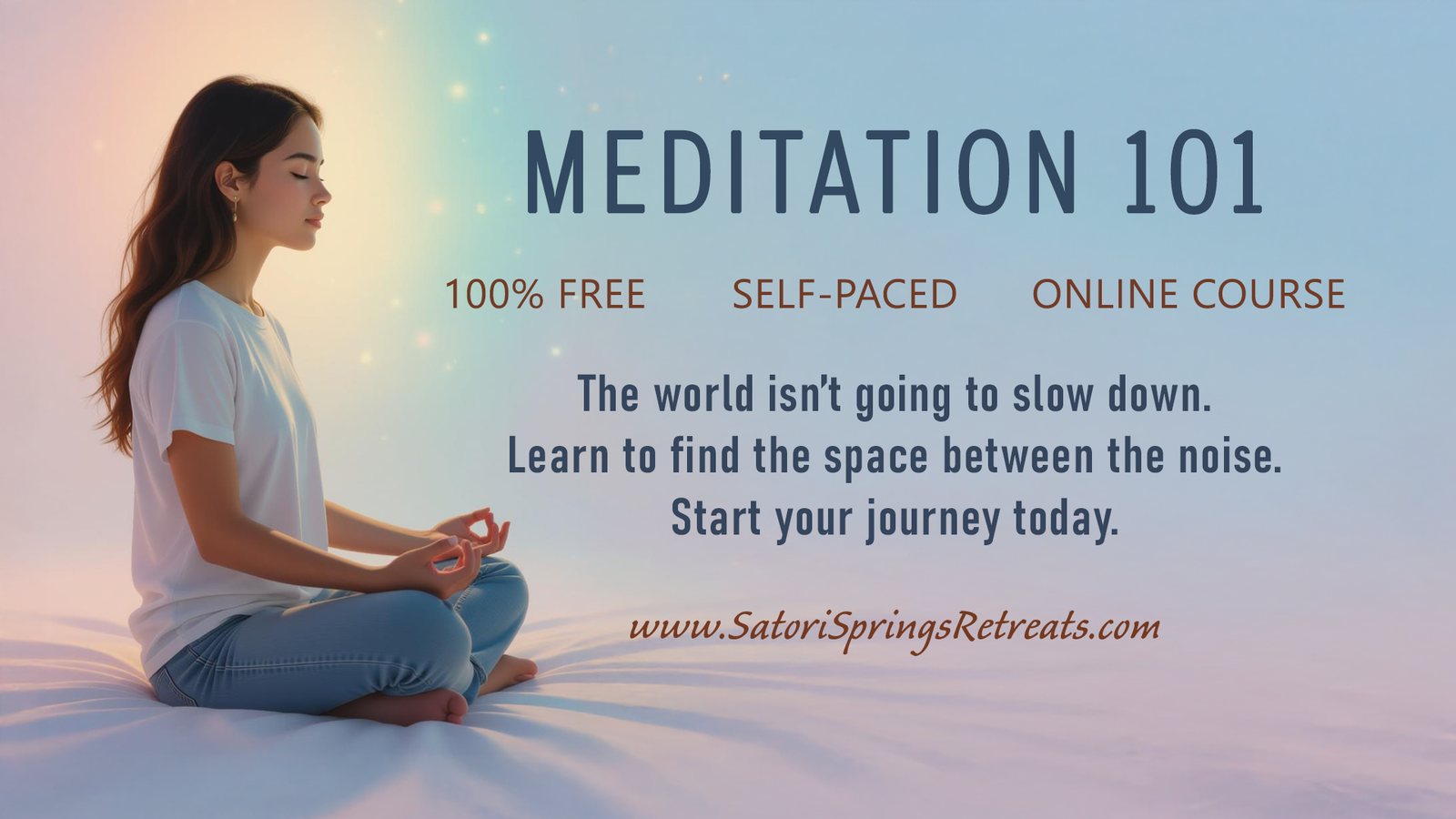 Meditation 101: a free, self-paced online course. A woman sitting cross-legged in meditation against a soft pastel background.